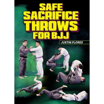 Safe Sacrifice Throws For BJJ by Justin Flores