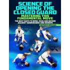 Science Of Opening The Closed Guard by Matheus Gonzaga