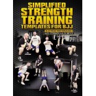 Simplified Strength Training Templates For BJJ by Alex Sterner and Alex Bryce