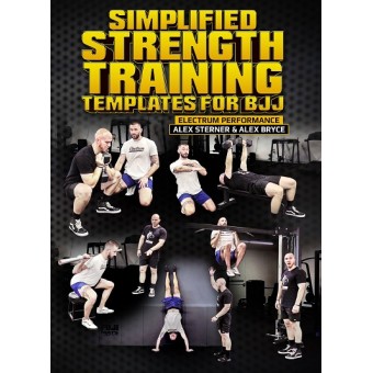 Simplified Strength Training Templates For BJJ by Alex Sterner and Alex Bryce