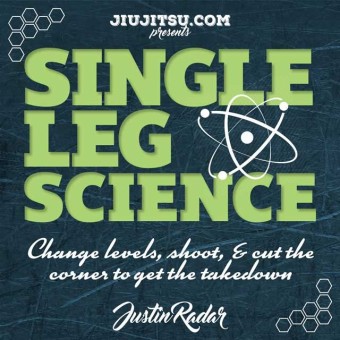 Single Leg Takedowns Justin Rader-Single Leg Science