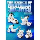The Basics of Brazilian Jiu Jitsu by Andre Galvao