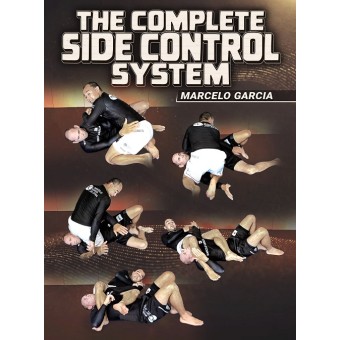 The Complete Side Control System by Marcelo Garcia