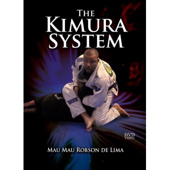 The Kimura System by Robson "Mau-Mau" Lima