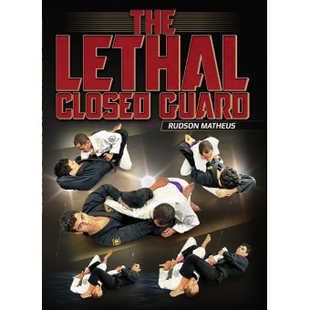 The Lethal Closed Guard by Rudson Mateus