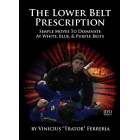 The Lower Belt Prescription by Vinicius Trator Ferreria