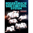 The Roger Gracie Side Control System by Roger Gracie