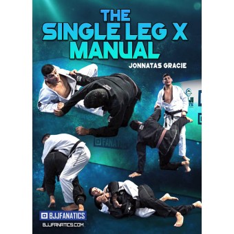 The Single Leg X Manual by Jonnatas Gracie