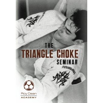 The Triangle Choke Seminar-Roy Dean