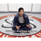 Ultimate Armlocks Escapes Course by Henry Akins