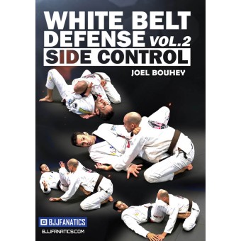 White Belt Defense Vol 2 Side Control by Joel Bouhey