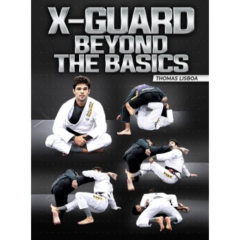 X-Guard Beyond The Basics by Thomas Lisboa