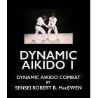 Dynamic Aikido Volume 1-8 by Sensei Robert B.Macewen