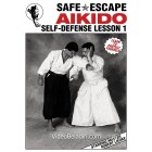 Safe Escape Aikido Self-Defense Vol 1 by Robert Liedke