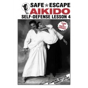 Safe Escape Aikido Self-Defense Vol 4 by Robert Liedke Safe Escape Aikido Self-Defense Vol 4 by Robert Liedke