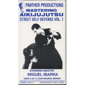 Mastering Aikijujutsu DVD 5-Street Self Defense-Miguel Ibarra