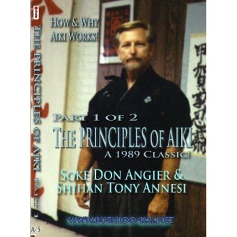 The Principles of Aiki by Don Angier and Tony Annesi The Principles of Aiki by Don Angier and Tony Annesi