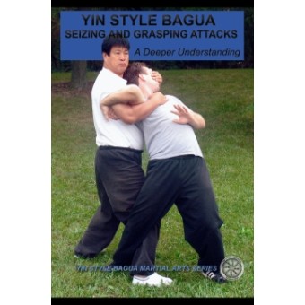 Yin Style Baguazhang - Seizing and Grasping Attacks-He Jinbao