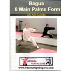 Bagua 8 Main Palms Form by Sifu Ken Gullette Bagua 8 Main Palms Form by Sifu Ken Gullette
