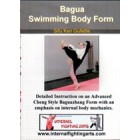 Bagua Swimming Body Form by Sifu Ken Gullette Bagua Swimming Body Form by Sifu Ken Gullette