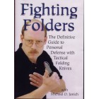 Fighting Folders-The Definitive Guide to Personal Defense with Tactical Folding Knives-Michael Janich