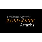 Surviving the Blade-Defense Against Rapid Knife Attacks by Kevin Secours