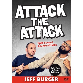 Attack the Attack Split Second Counterattacks by by Jeff Burger