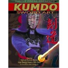 Kumdo Korean Kendo Sword Art by Sang H. Kim and Lee Sang-Hwan