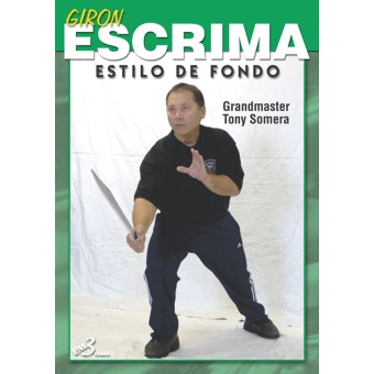 Giron Escrima Volume 1 Estilo De Fondo by Toney Somera