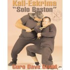 Kali Eskrima Solo Baston by Dave Gould