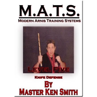 MATS Modern Arnis Training Systems Level Five Knife Defense by Ken Smith