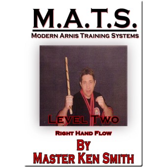MATS Modern Arnis Training Systems Level Two Right Hand Flow by Ken Smith