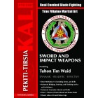 The Authentic Pekiti Tirsia Kali System: Sword and Impact Weapons by Tuhon Tim Waid