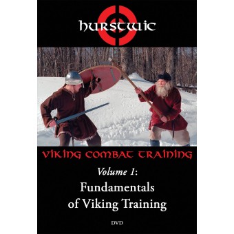 Hurstwic Viking Combat Training Vol 1 Fundamentals of Viking Training by William R. Short