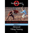 Hurstwic Viking Combat Training Vol 2 Advanced Viking Training by William R. Short