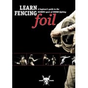 Learn Fencing FOIL A DVD Beginers Guide to the Olympic Sport of Sword Fighting