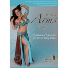 All About Arms: Frames and Flourishes for Better Belly Dance-Ruby