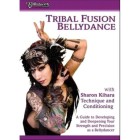 Tribal Fusion Bellydance-Technique and Conditioning-Sharon Kihara