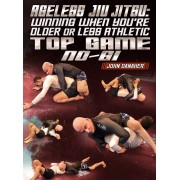 Ageless Jiu Jitsu: Winning When You're Older Or Less Athletic Top Game NoGi by John Danaher 