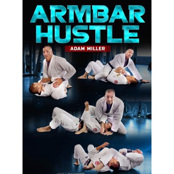 Armbar Hustle by Adam Miller