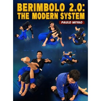 Berimbolo 2.0: The Modern System by Paulo Miyao