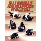 BJJ Drills For Grapplers of All Levels by Pete Letsos