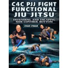 C4C PJJ Fight Functional JiuJitsu by Chad Lyman