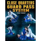 Close Quarters Guard Pass System by Yoshi Tamaki