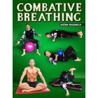 Combative Breathing by Bjorn Friedrich