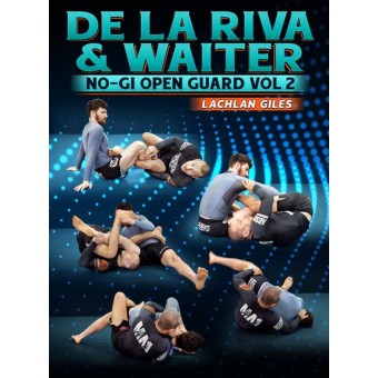 De La Riva and Waiter No Gi Open Guard Volume 2 by Lachlan Giles