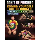 Dont Be Finished Edging Yourself Out of Danger by Craig Jones