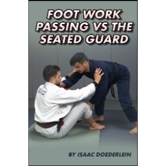 Footwork Passing vs the Seated Guard by Isaac Doederlein