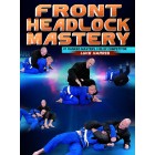 Front Headlock Mastery by Luke Harris