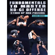 Fundamentals To Master NoGi Offense Stand Up and Passing by Xande Ribeiro